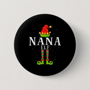 Nana Elf Christmas Matching Xmas Pajama  6 Cm Round Badge