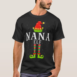 Nana Elf Christmas Matching Xmas Pajama  T-Shirt