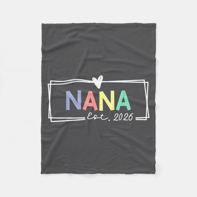 Nana Est 2026 Promoted To Grandma 2026 For Grandmo Fleece Blanket (Front)