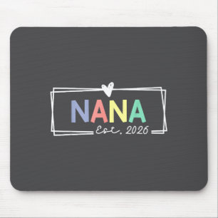 Nana Est 2026 Promoted To Grandma 2026 For Grandmo Mouse Mat