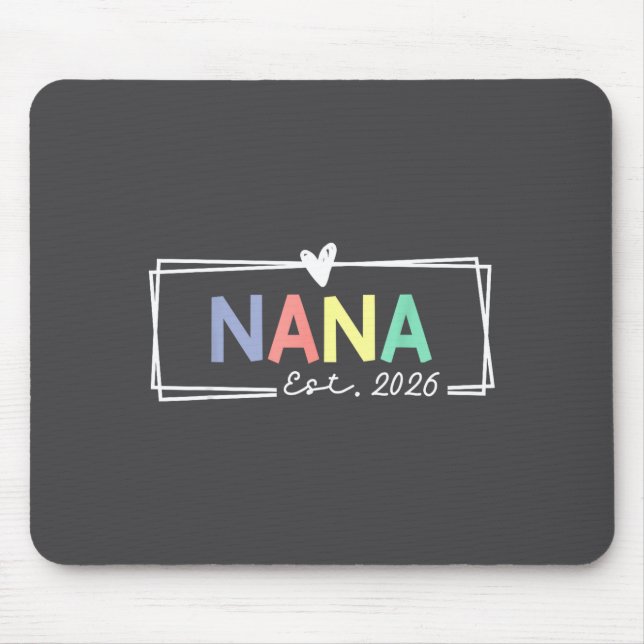 Nana Est 2026 Promoted To Grandma 2026 For Grandmo Mouse Mat (Front)