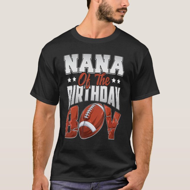 Nana Football birthday Boy Family Baller b day Par T-Shirt (Front)
