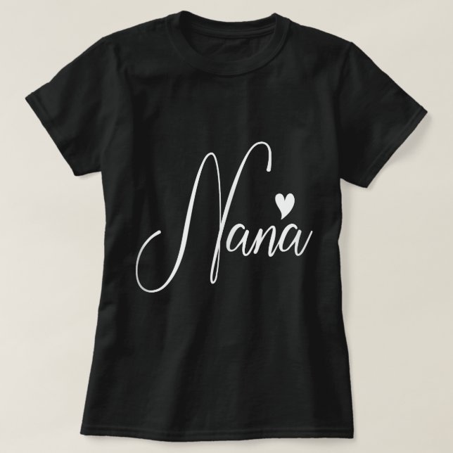 Nana For Women Grandma Mother's Day Christmas Birt T-Shirt (Design Front)