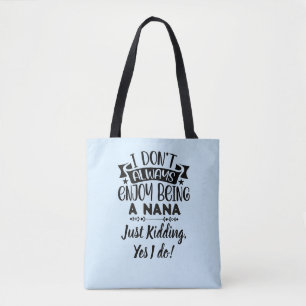 Nana Gift! Artful humour for Grandma Tote Bag