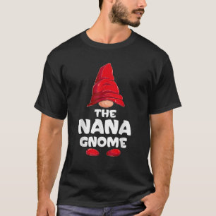 Nana Gnome Matching Family Group Christmas Party P T-Shirt