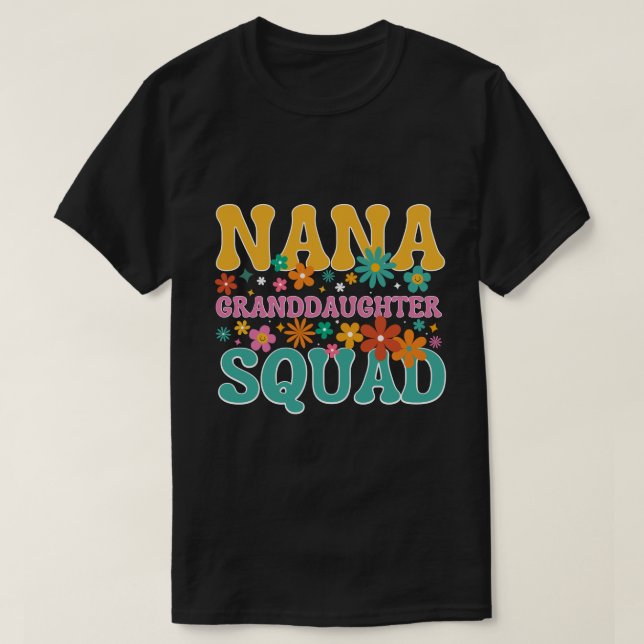 Nana Granddaughter Squad groovy nana For Grandma   T-Shirt (Design Front)