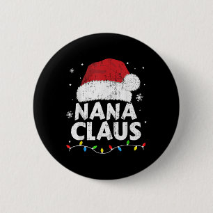 Nana Grandma Claus Christmas Lights Matching Famil 6 Cm Round Badge