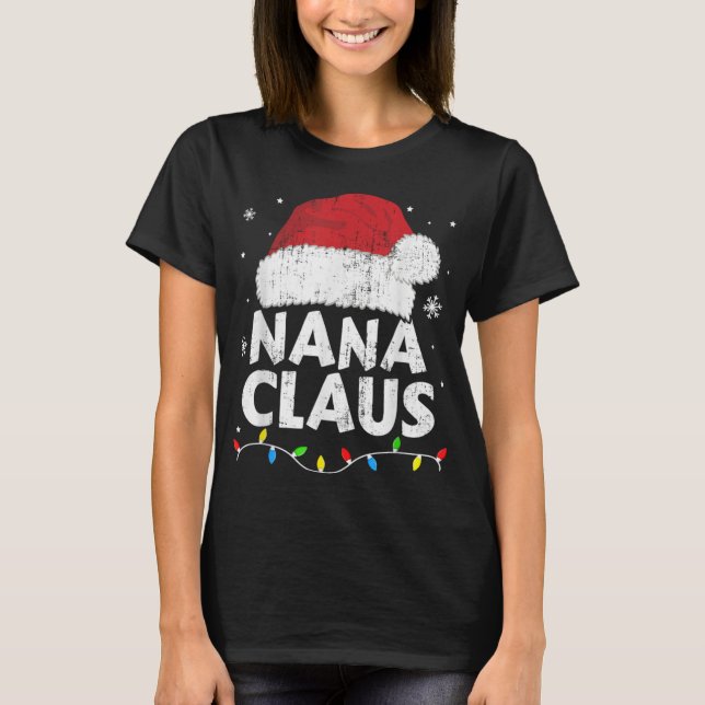 Nana Grandma Claus Christmas Lights Matching Famil T-Shirt (Front)