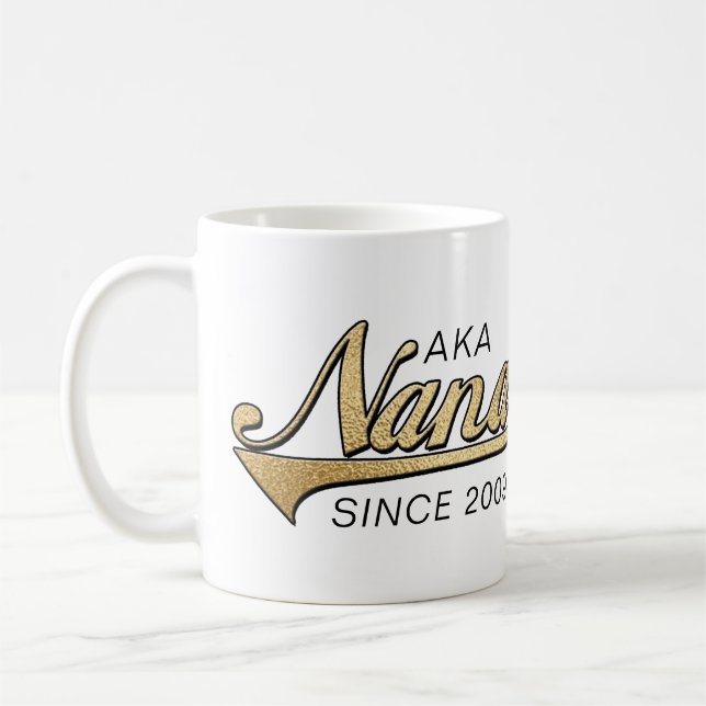 Nana Grandmom Mug "AKA Nana Since..." (Left)