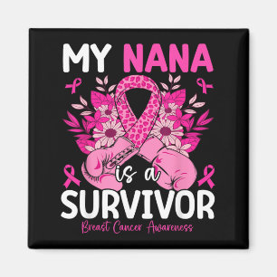 Nana Is A Survivor Support Breast Cancer Awareness Magnet