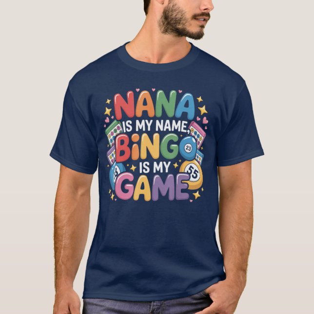 Nana Is My Name Bingo Is My Game family T-Shirt (Front)