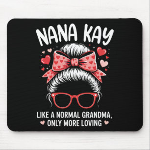 Nana Kay Valentine Quote For Loving Grandma With C Mouse Mat