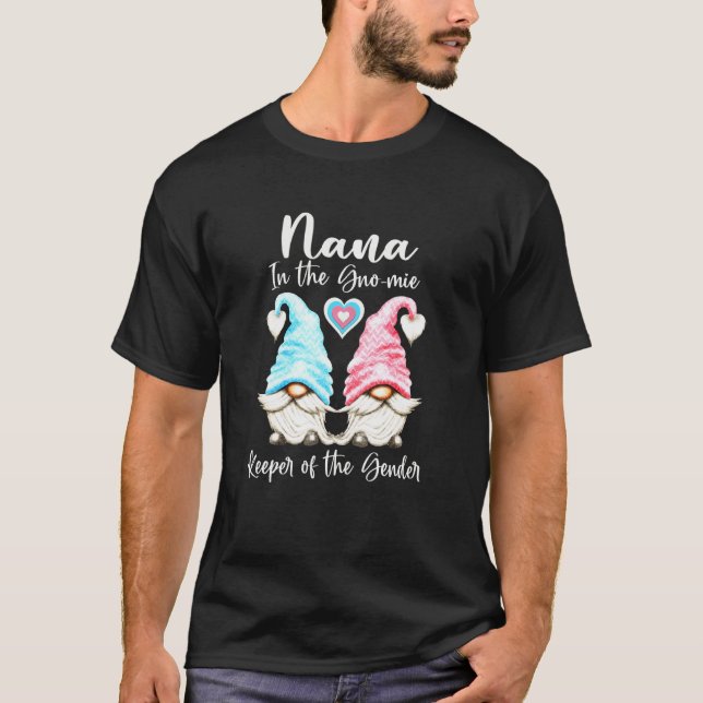 Nana Keeper Of The Gender Reveal Party In The Know T-Shirt (Front)