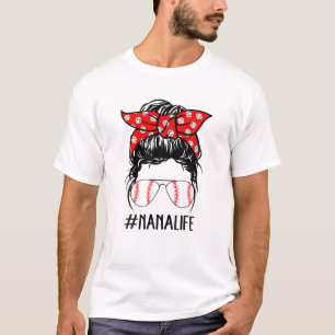Nana Life Baseball Softball Women Mothers Day Mess T-Shirt