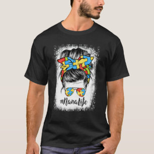 Nana Life Messy Bun Hair Bandanna Glasses Autism T-Shirt
