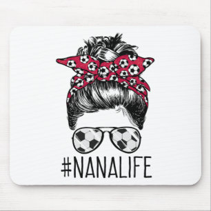 Nana Life Soccer Grandma Mothers Day Messy Bun Wom Mouse Mat