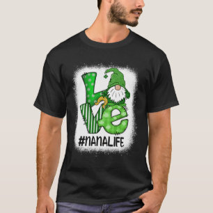 Nana Love St Patricks Day Bleached Gnome Lucky T-Shirt