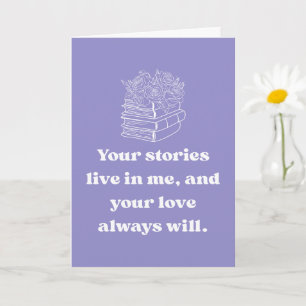 Nana Love Stories Live In Me Heartfelt Card