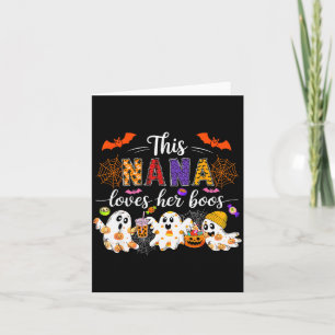 Nana Loves Her Boos Halloween Boos Lover Family Gr Card