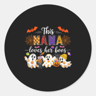 Nana Loves Her Boos Halloween Boos Lover Family Gr Classic Round Sticker