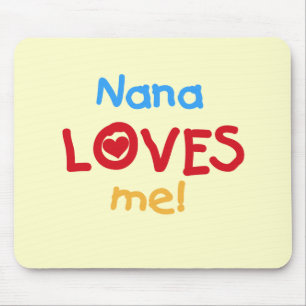 Nana Loves Me T-shirts and Gifts Mouse Mat
