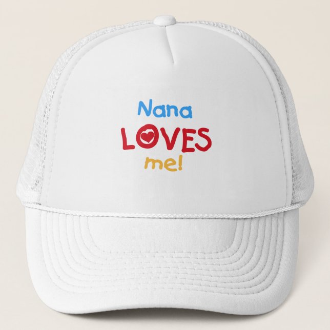Nana Loves Me T-shirts and Gifts Trucker Hat (Front)