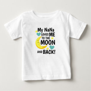 NaNa Loves Me to the Moon and Back Baby T-Shirt