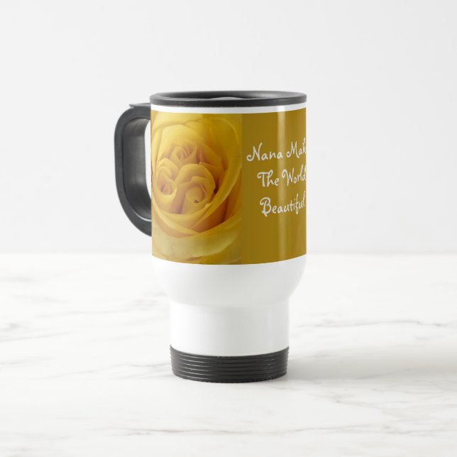 Nana Makes World Beautiful Yellow Rose Flower Travel Mug (Front Left)