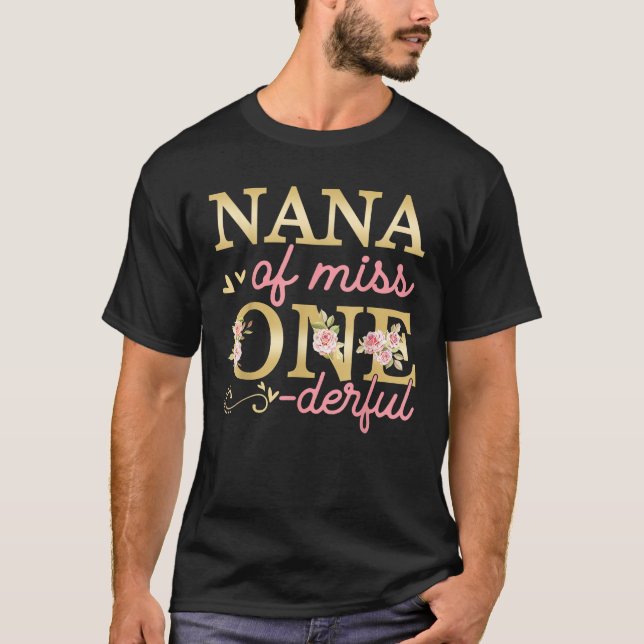 Nana Of Little Miss Onederful 1st Birthday Family  T-Shirt (Front)