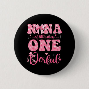 Nana of Little Miss Onederful Bow 1st Birthday 6 Cm Round Badge