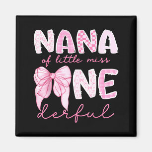 Nana Of Little Miss Onederful First Birthday Girl  Magnet