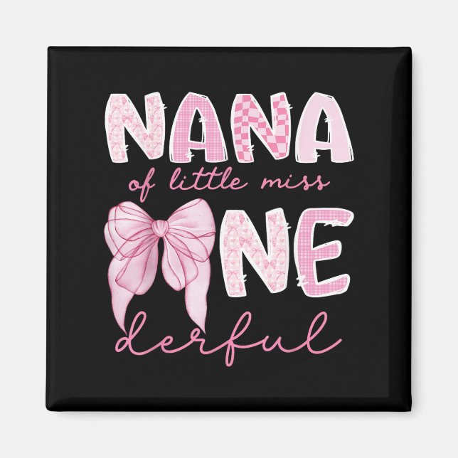 Nana Of Little Miss Onederful First Birthday Girl  Magnet (Front)
