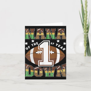 Nana Of The 1st Year Down Football First Birthday Card