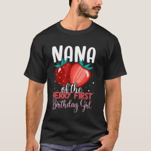Nana of The Berry First Birthday Girl Cute Family  T-Shirt