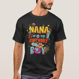 Nana of the Birthday Boy Astronaut Boy Space Bday T-Shirt