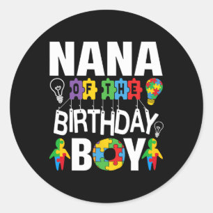 Nana Of The Birthday Boy Autism Grandma Classic Round Sticker