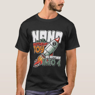 Nana Of The Birthday Boy Blasting Into 4 Rocket Sp T-Shirt