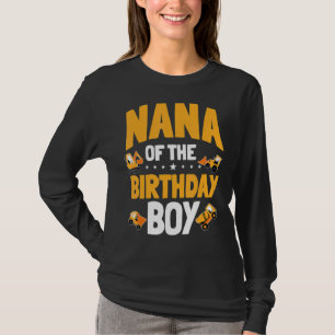Nana Of The Birthday Boy Construction Worker Bday  T-Shirt