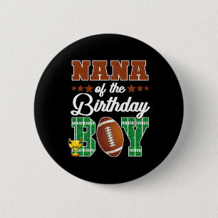 Nana Of The Birthday Boy Football Party Family Mat 6 Cm Round Badge