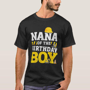 Nana of the birthday boy matching family construct T-Shirt
