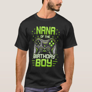 Nana Of The Birthday Boy Matching Video Game Birth T-Shirt