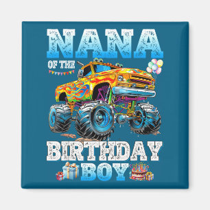Nana Of The Birthday Boy Monster Truck Birthday Fa Magnet
