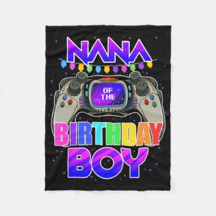 Nana Of The Birthday Boy Video Gamer Fleece Blanket