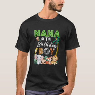 Nana Of The Birthday Boy Wild Zoo Theme Safari Par T-Shirt
