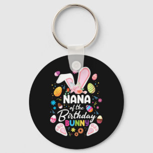 Nana Of The Birthday Bunny Easter Bday Family Matc Key Ring
