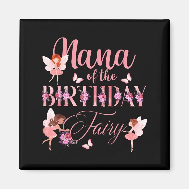 Nana Of The Birthday Fairy First Birthday Family M Magnet (Front)