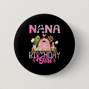 Nana Of The Birthday Girl Cute Farm Cow Birthday G 6 Cm Round Badge