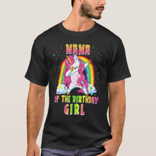 Nana Of The Birthday Girl Dabbing Unicorn Matching T-Shirt