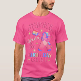 Nana of the Birthday Girl Dabbing Unicorn Poppin P T-Shirt
