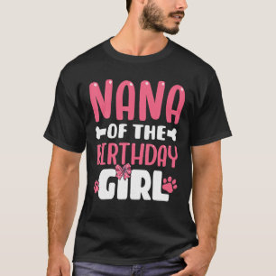 Nana Of The Birthday Girl Dog Paw Birthday Party T T-Shirt